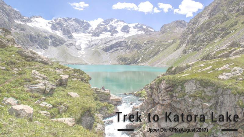 The exquisite trek to Katora Lake