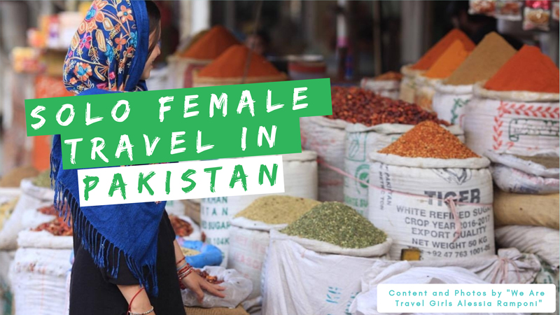 Solo female Travel in Pakistan