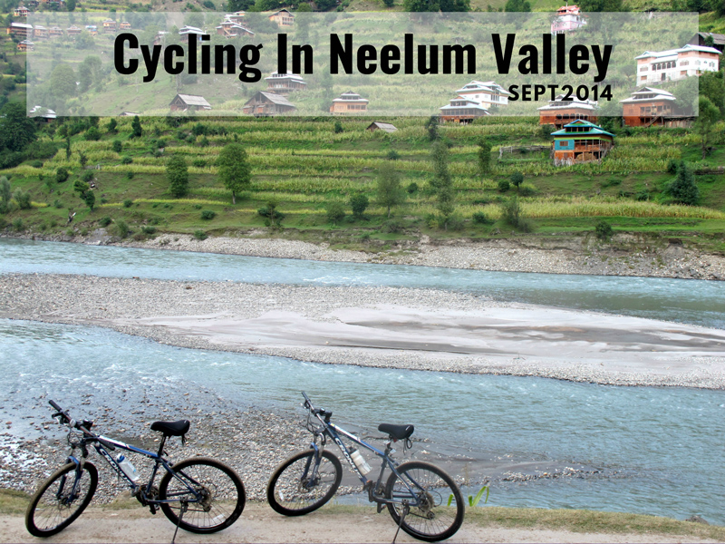 Cycling through the blue gem of Pakistan: Neelum Valley-I